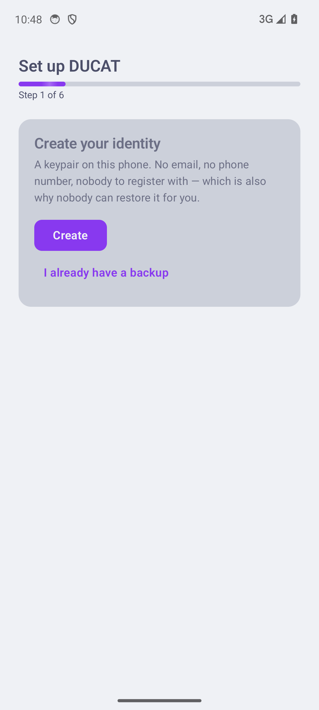 Step 1 of 6: create your identity — a keypair made on this phone, no account